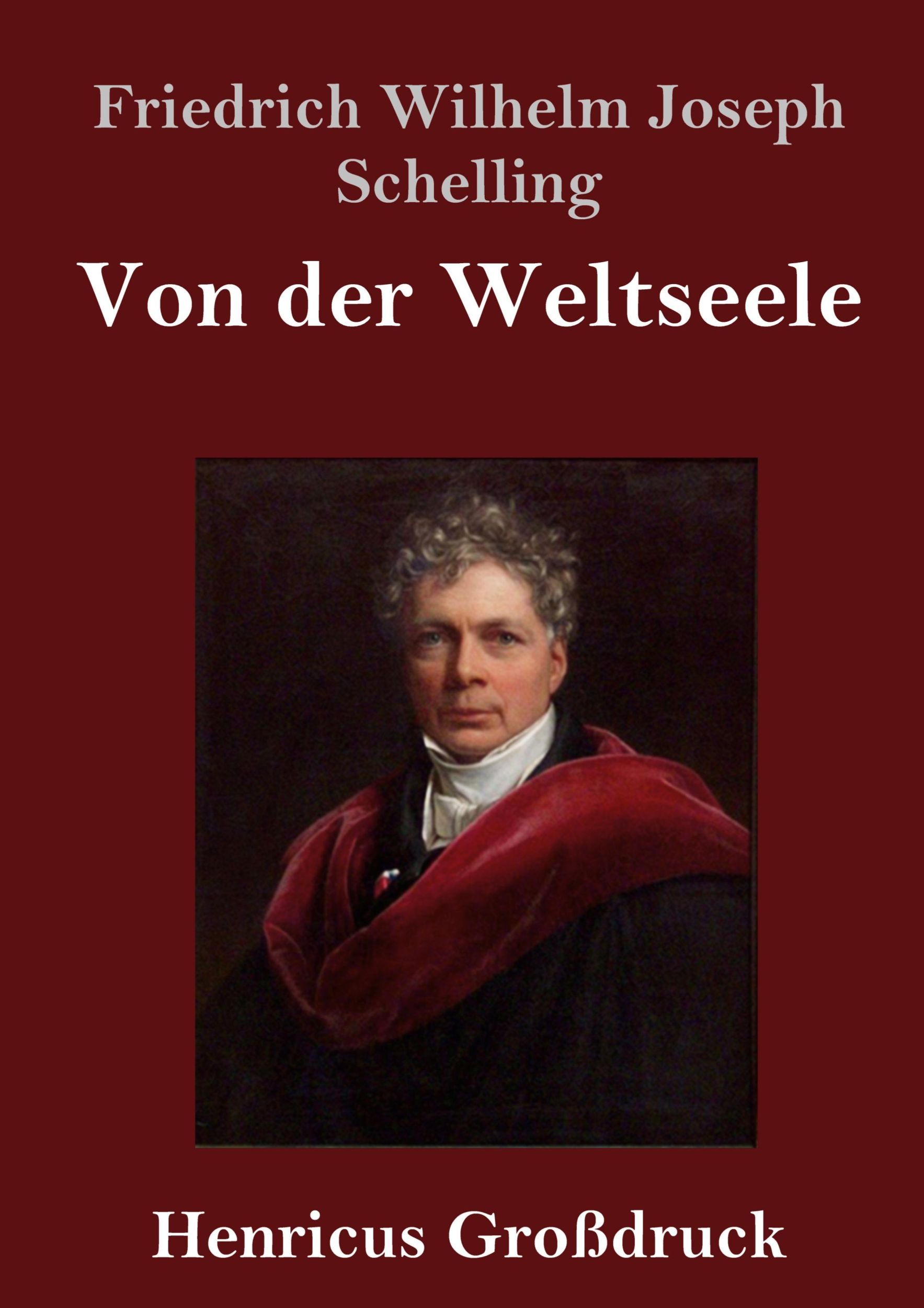 Cover: 9783847844266 | Von der Weltseele (Großdruck) | Friedrich Wilhelm Joseph Schelling