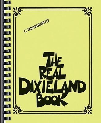 Cover: 9781423476948 | The Real Dixieland Book, C Instruments | Hal Leonard Corp | Buch