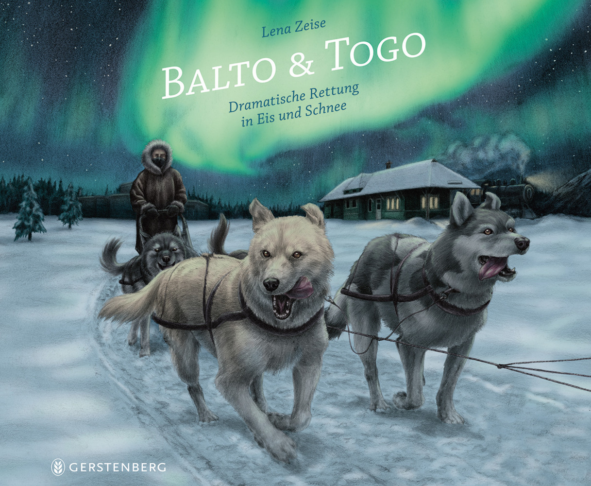 Cover: 9783836960700 | Balto &amp; Togo | Dramatische Rettung in Eis und Schnee | Lena Zeise