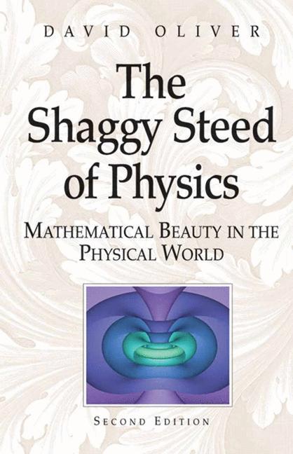 Cover: 9780387403076 | The Shaggy Steed of Physics | David Oliver | Buch | xviii | Englisch