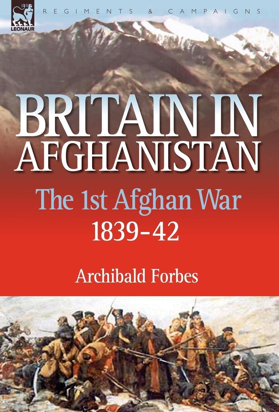 Cover: 9781846773044 | Britain in Afghanistan 1 | The First Afghan War 1839-42 | Forbes