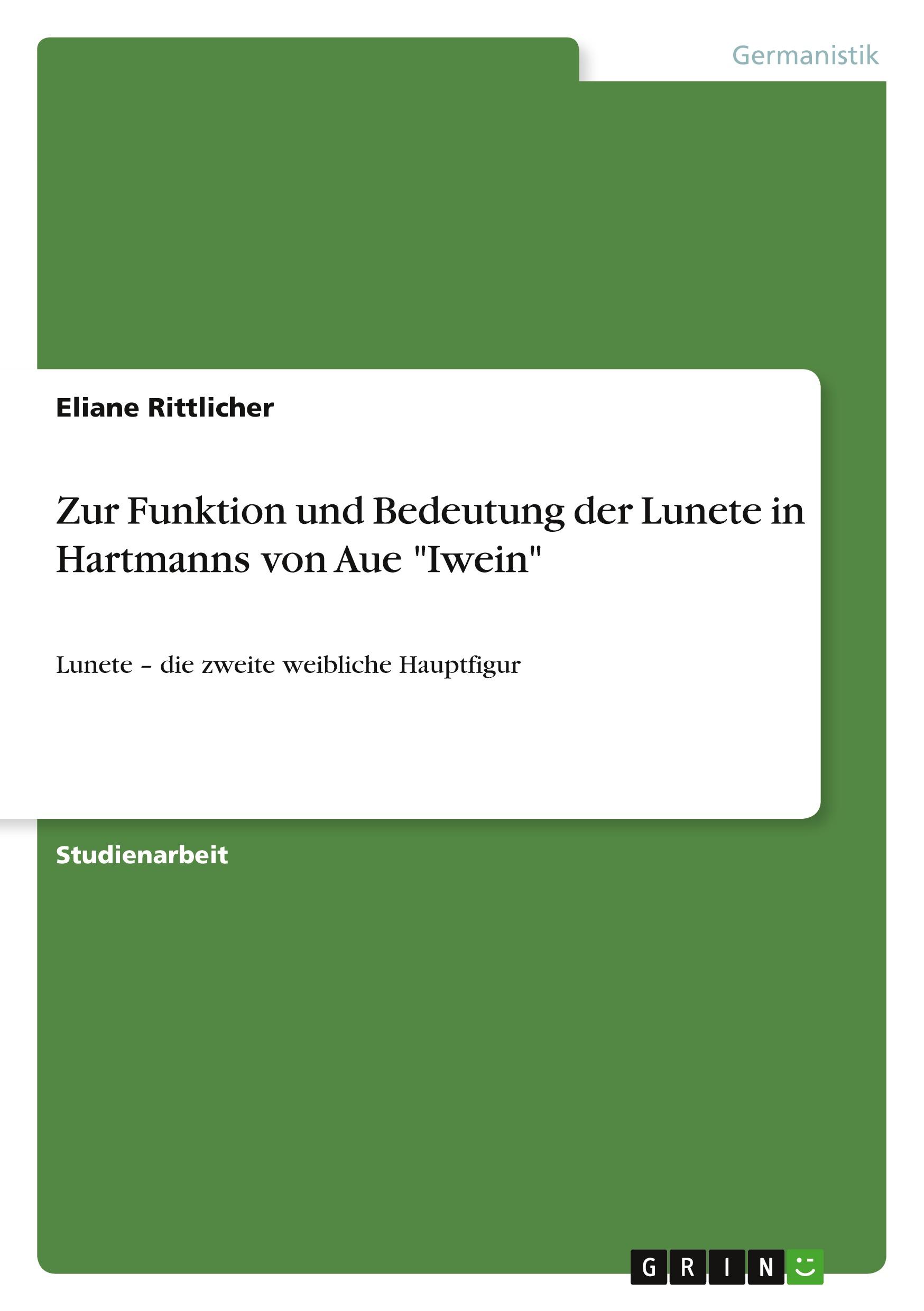 Cover: 9783656833499 | Zur Funktion und Bedeutung der Lunete in Hartmanns von Aue "Iwein"