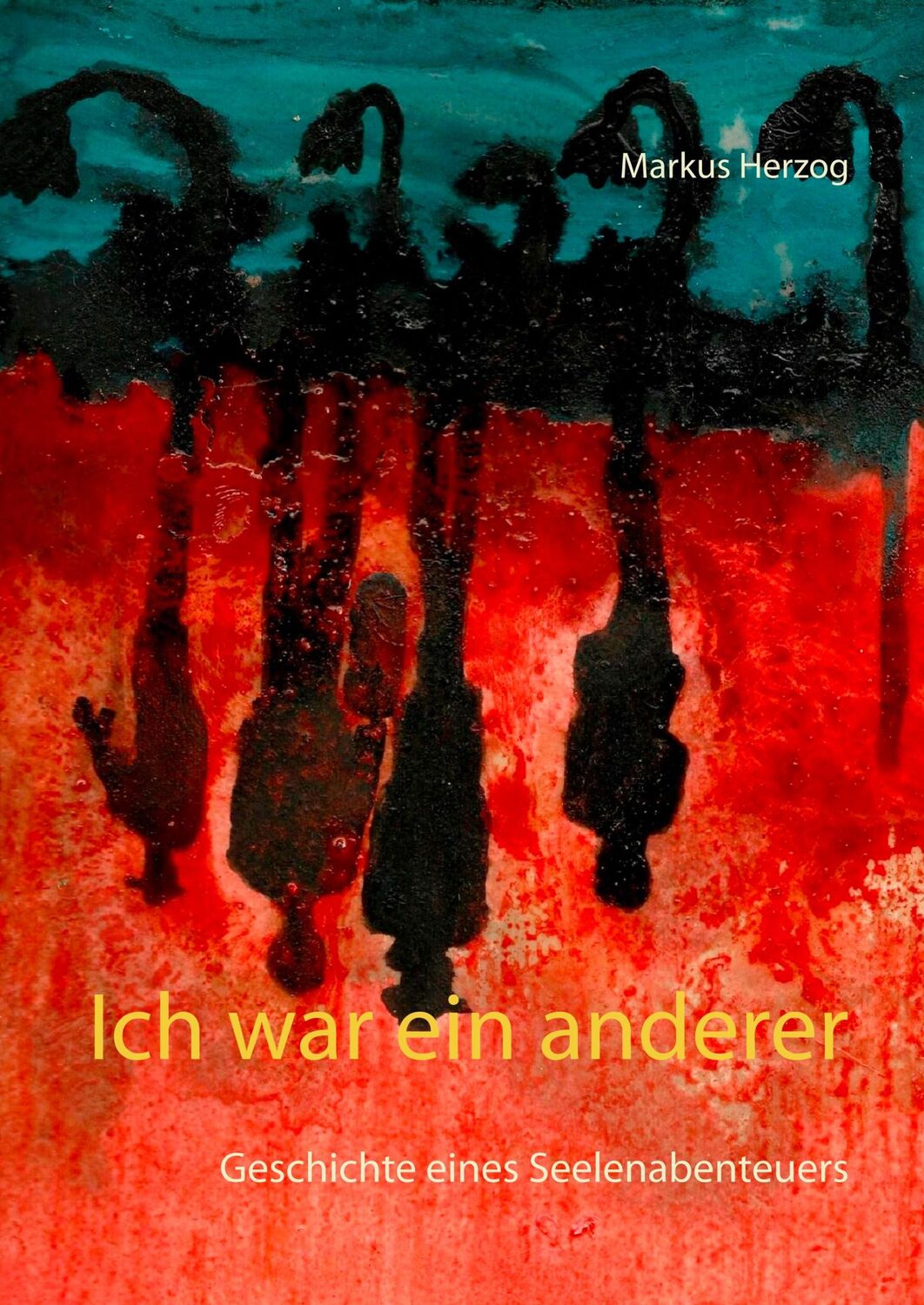 Cover: 9783746029221 | Ich war ein anderer | Geschichte eines Seelenabenteuers | Herzog