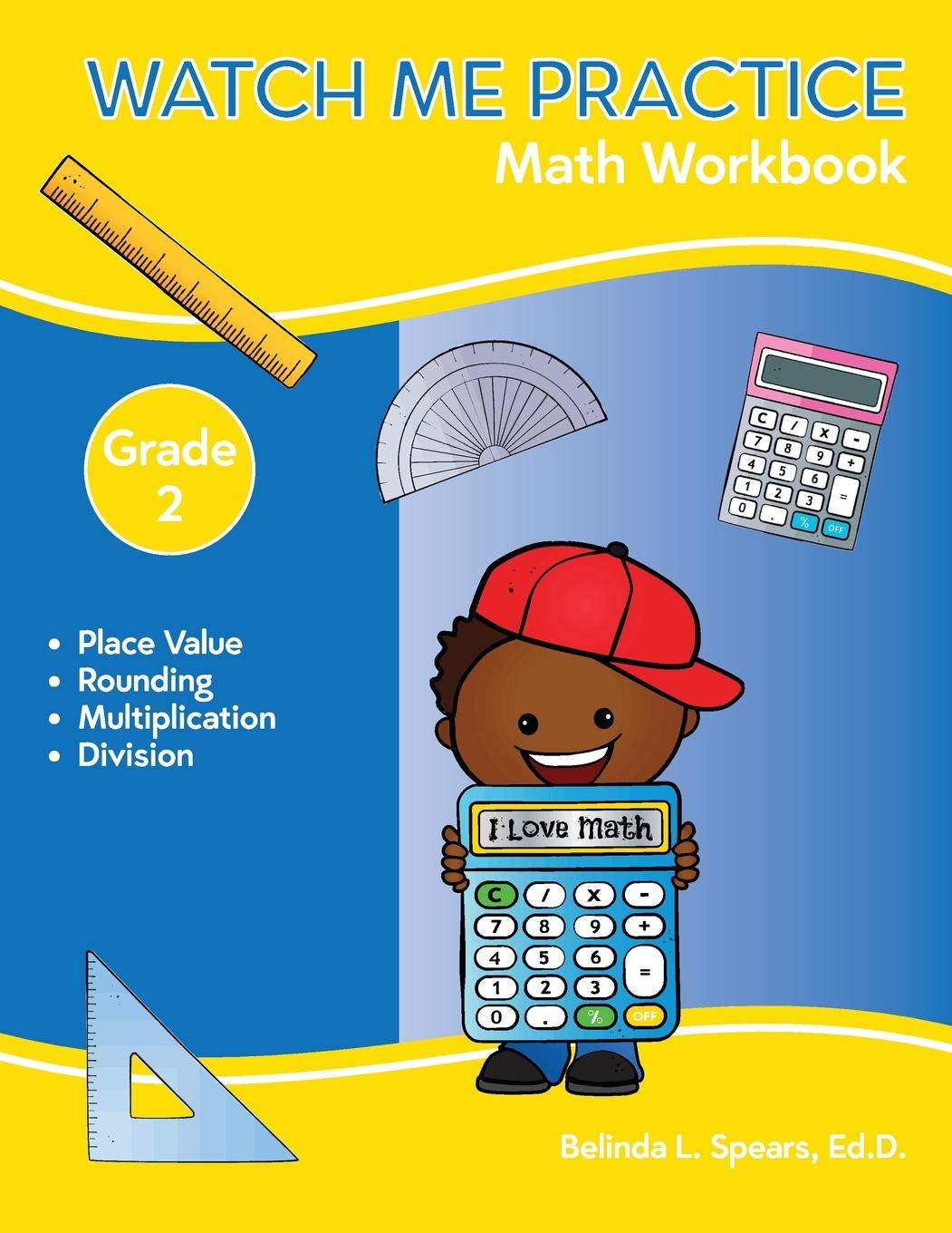 Cover: 9781736923719 | Watch Me Practice Grade 2 Math Workbook | Belinda L. Spears | Buch