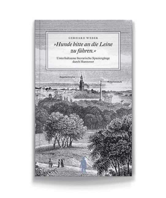 Cover: 9783981404593 | Hunde bitte an die Leine zu führen | Gerhard Weber | 2019