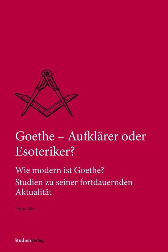 Cover: 9783706554053 | Goethe - Aufklärer oder Esoteriker? | Franz Biet | Taschenbuch | 2018