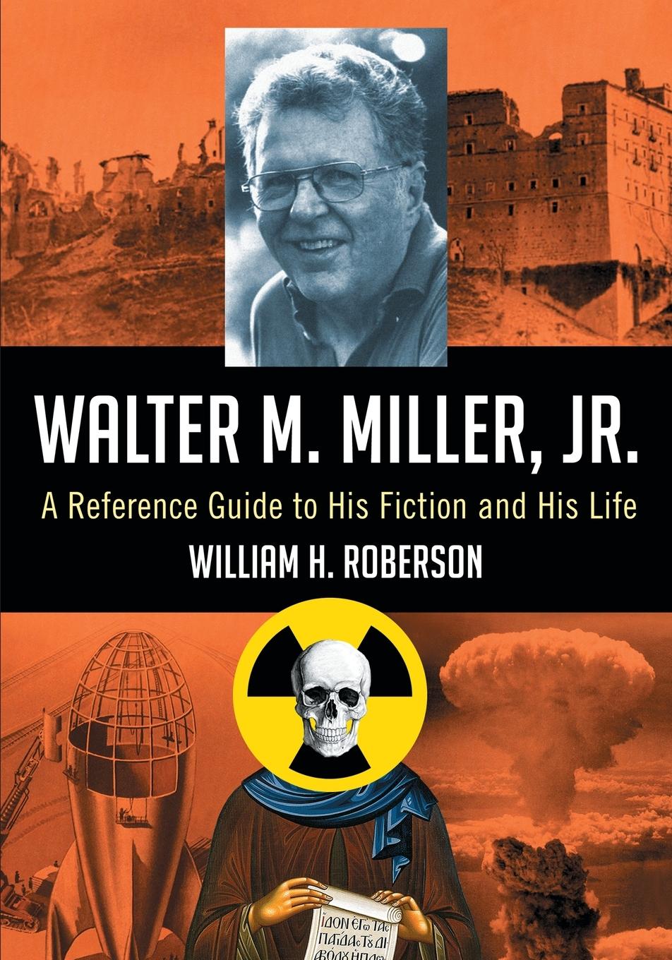 Cover: 9780786463619 | Walter M. Miller, Jr. | A Reference Guide to His Fiction and His Life