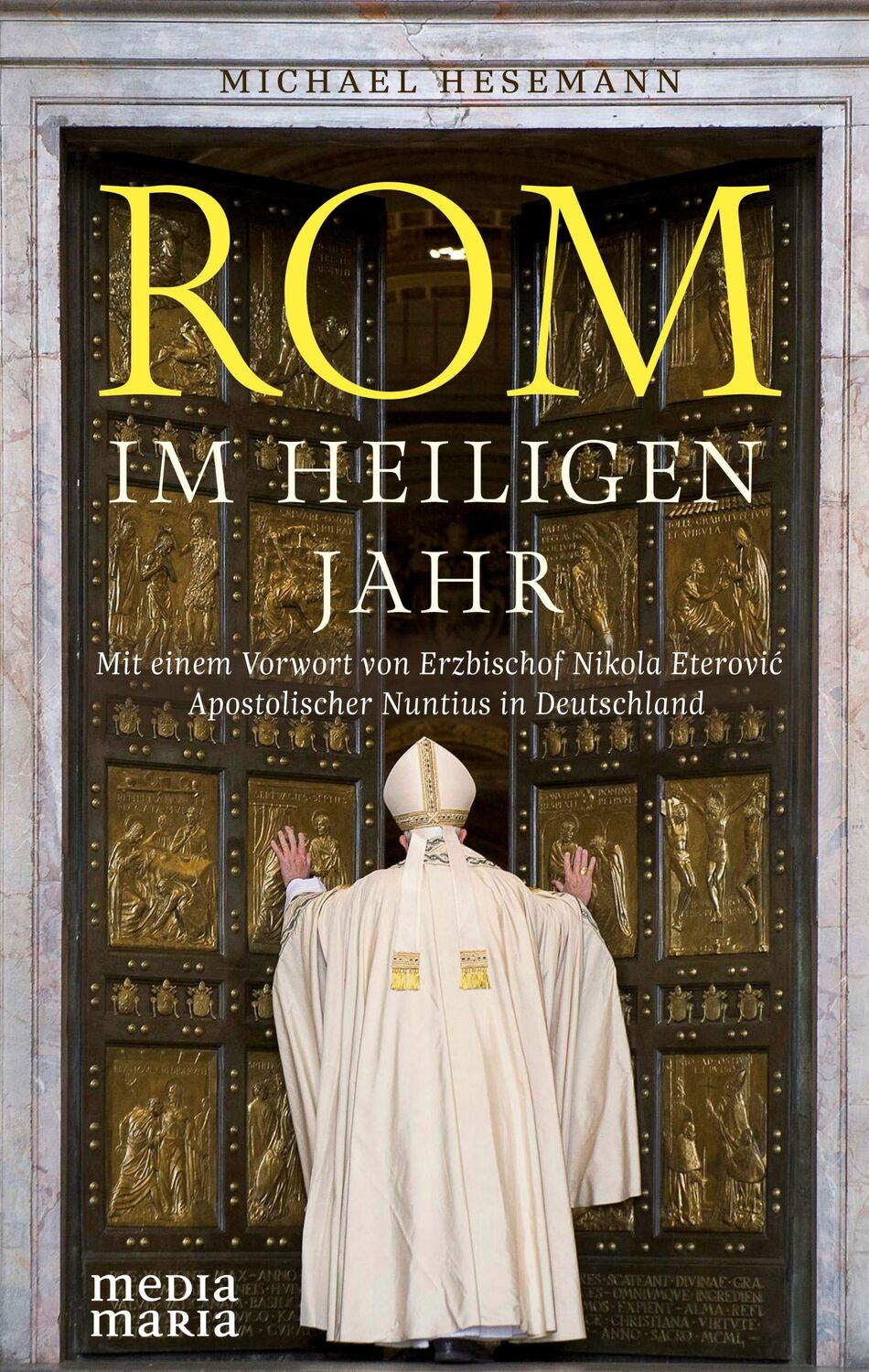 Cover: 9783947931675 | Rom im Heiligen Jahr | Michael Hesemann | Buch | 432 S. | Deutsch