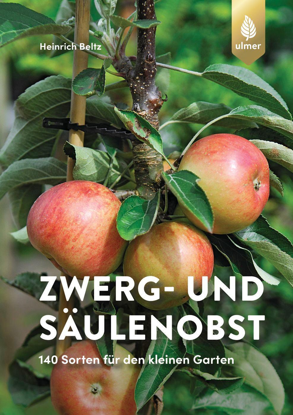 Cover: 9783818617745 | Zwerg- und Säulenobst | 140 Sorten für den kleinen Garten | Beltz