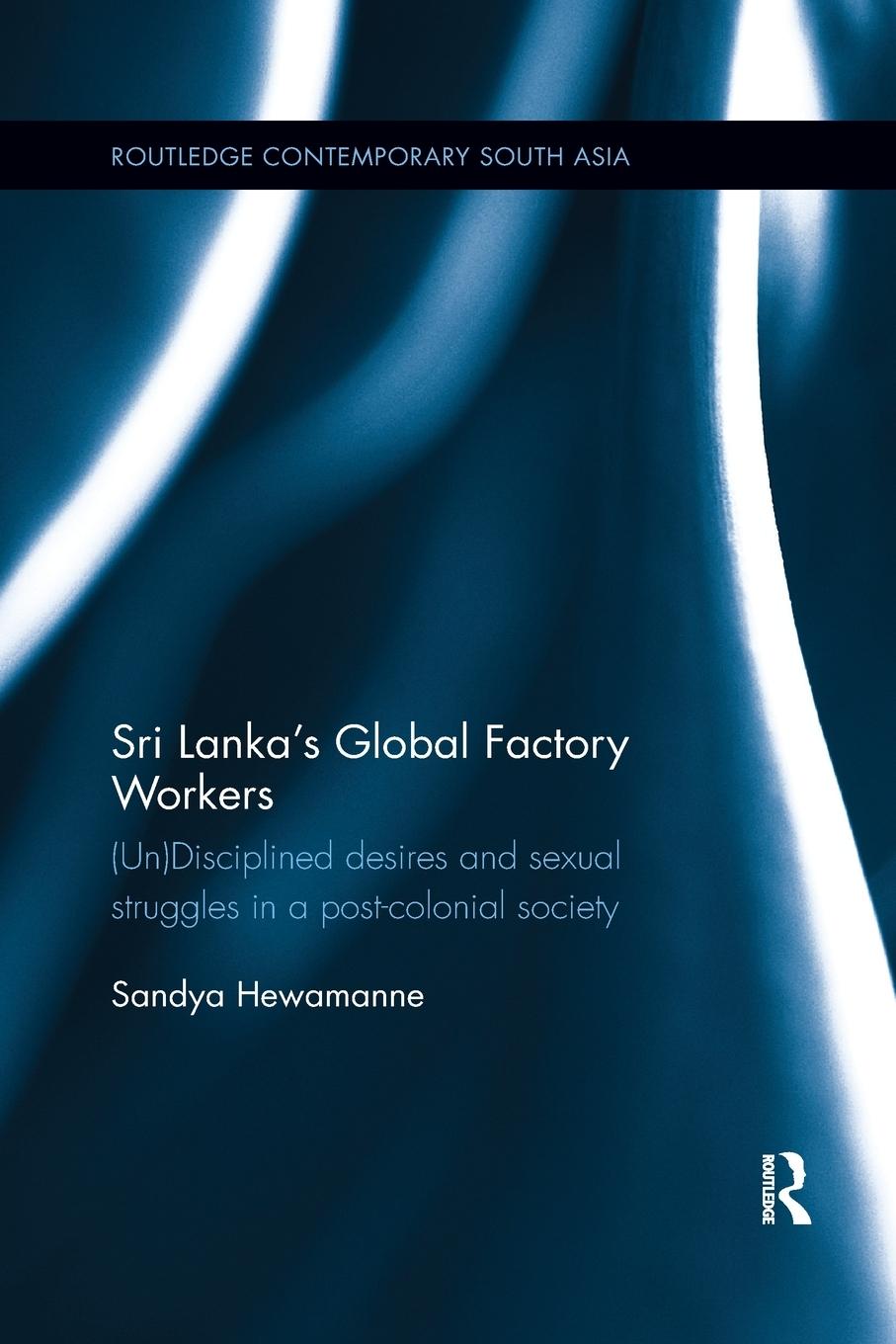 Cover: 9780367867683 | Sri Lanka's Global Factory Workers | Sandya Hewamanne | Taschenbuch