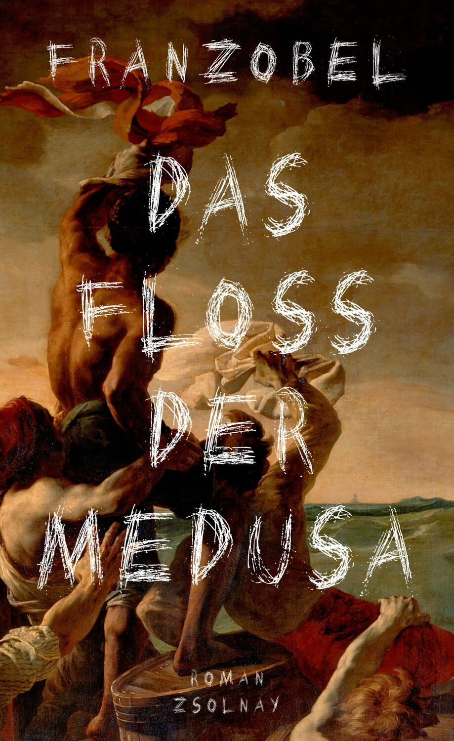 Cover: 9783552058163 | Das Floß der Medusa | Franzobel | Buch | Lesebändchen | 592 S. | 2017