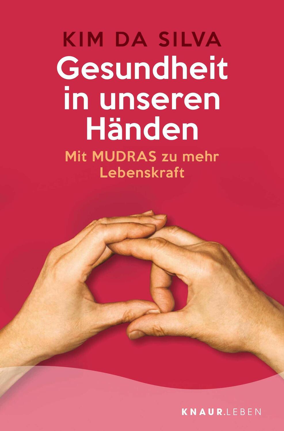 Cover: 9783426878880 | Gesundheit in unseren Händen | Mit Mudras zu mehr Lebenskraft | Silva