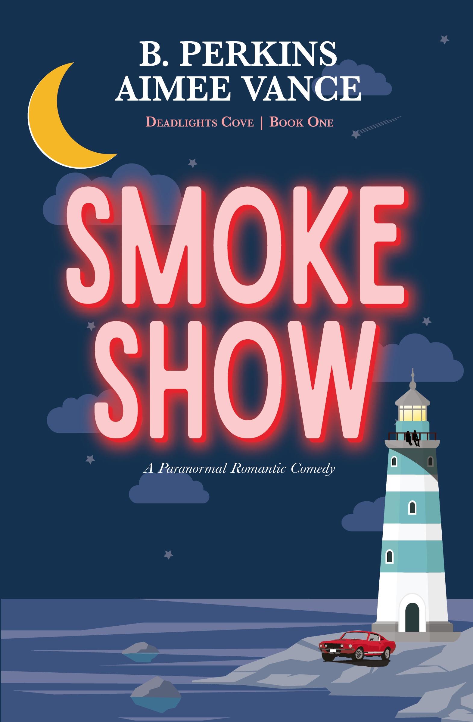 Cover: 9798986364919 | Smoke Show | Deadlights Cove, #1 | B. Perkins (u. a.) | Taschenbuch