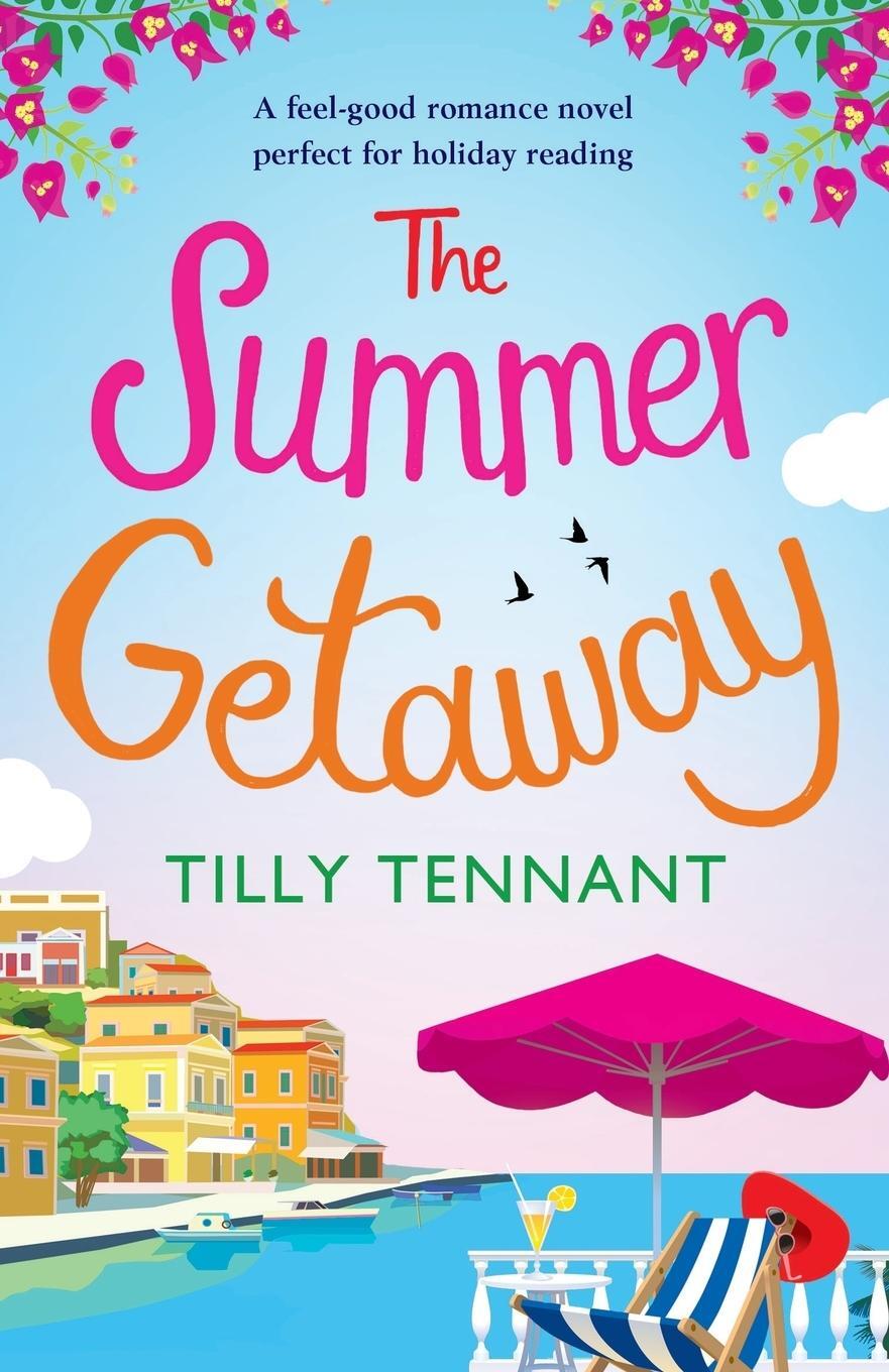 Cover: 9781786813770 | The Summer Getaway | A feel good holiday read | Tilly Tennant | Buch