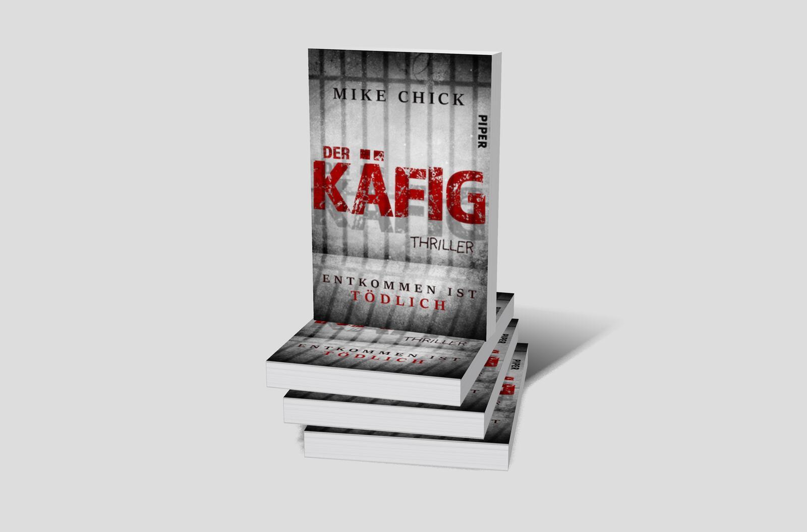 Bild: 9783492505017 | Der Käfig: Entkommen ist tödlich | Psychothriller | Mike Chick | Buch