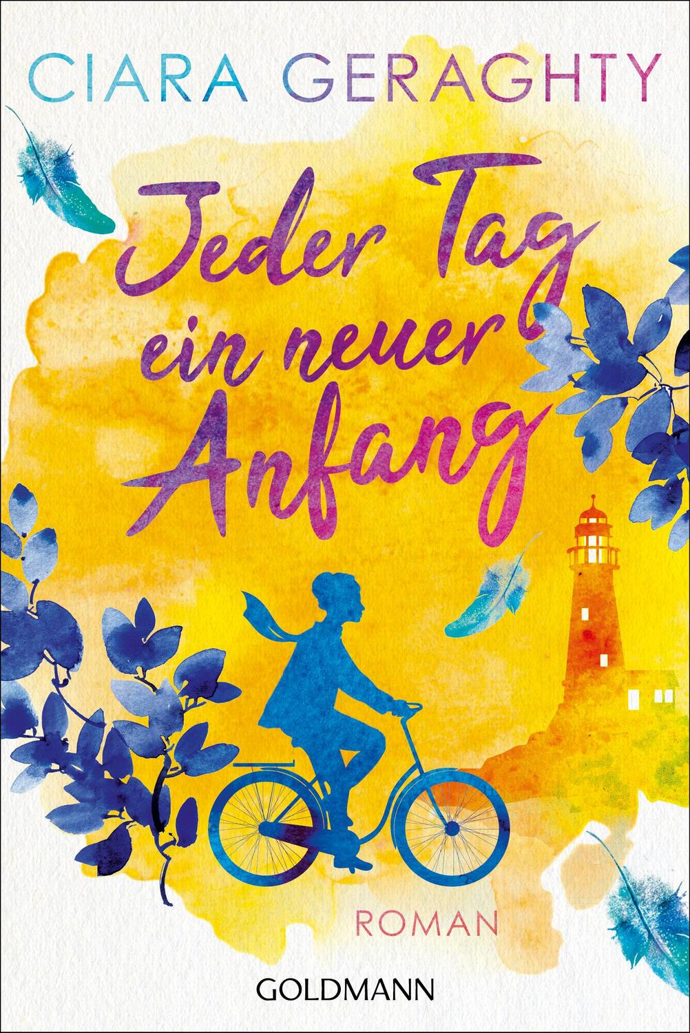 Cover: 9783442493272 | Jeder Tag ein neuer Anfang | Roman | Ciara Geraghty | Taschenbuch