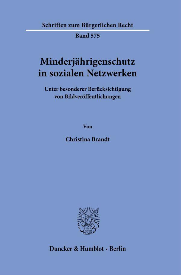 Cover: 9783428190836 | Minderjährigenschutz in sozialen Netzwerken | Christina Brandt | Buch