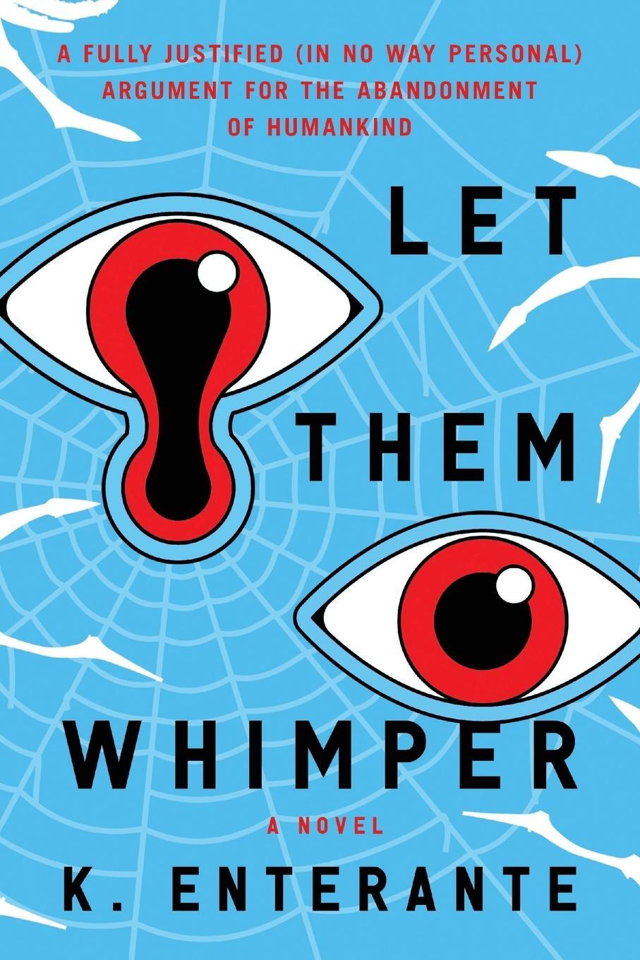 Cover: 9798987733806 | Let Them Whimper | K. Enterante | Taschenbuch | Paperback | Englisch