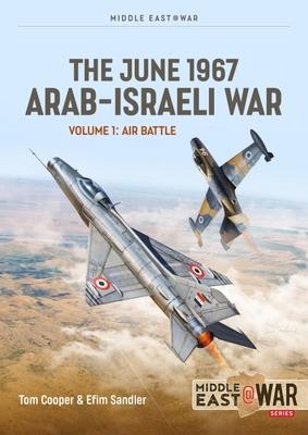 Cover: 9781915070777 | The June 1967 Arab-Israeli Six-Day War | Tom Cooper (u. a.) | Buch