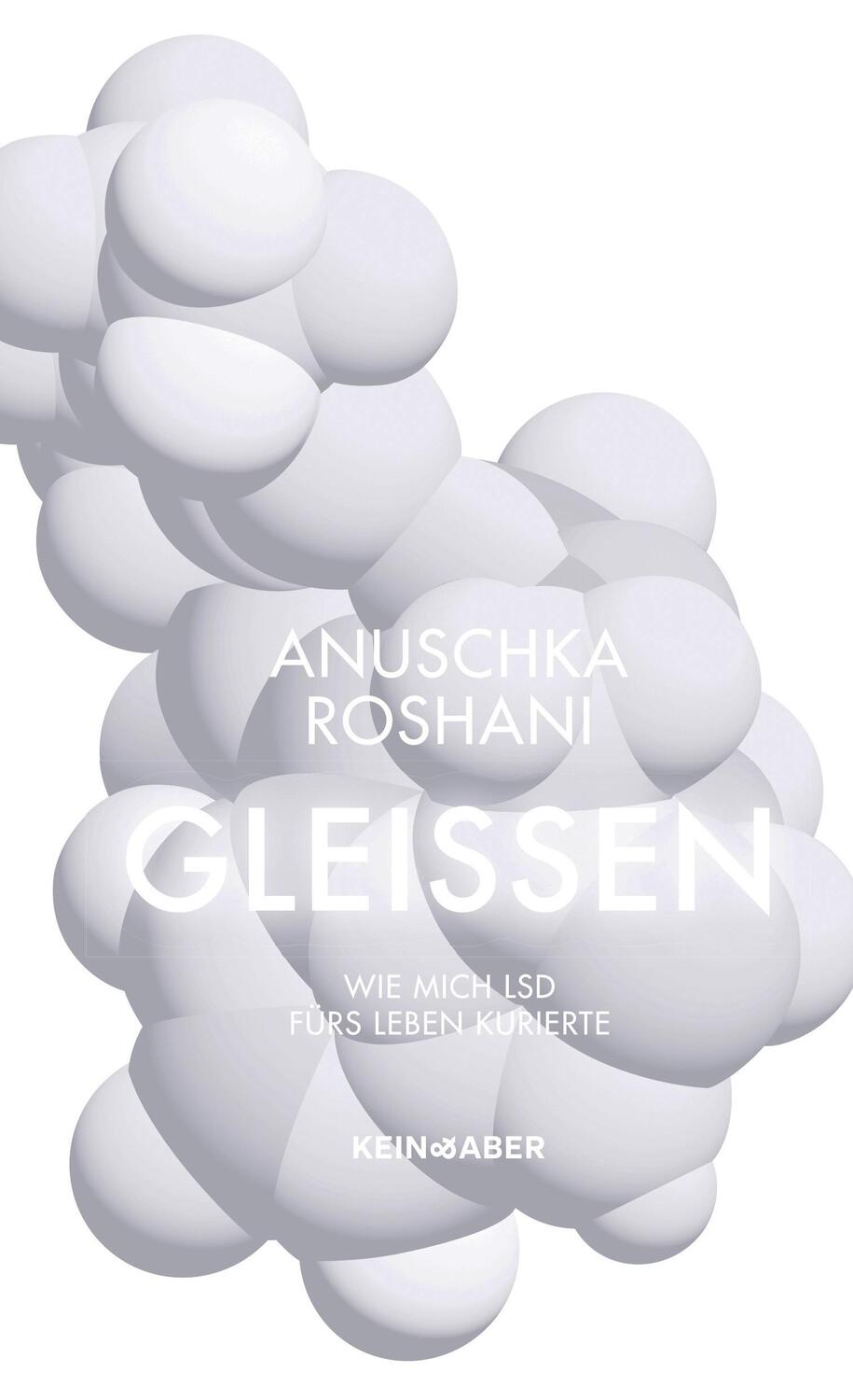 Cover: 9783036958927 | Gleißen | Wie mich LSD fürs Leben kurierte | Anuschka Roshani | Buch