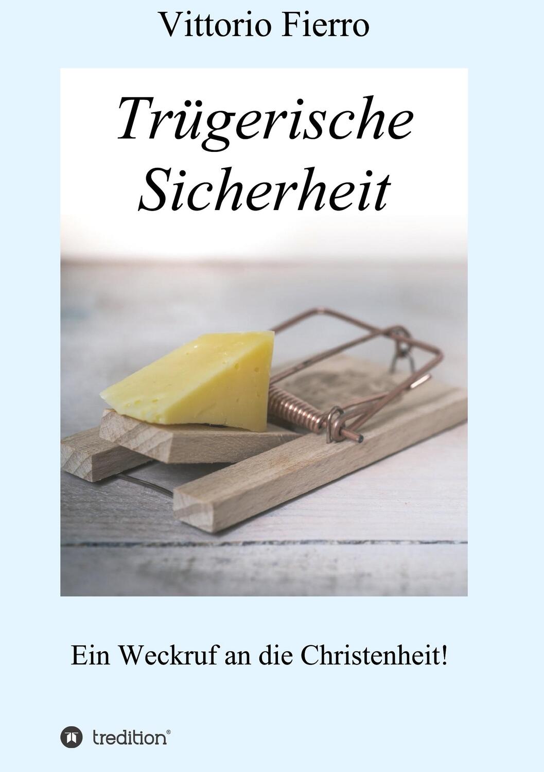 Cover: 9783746990767 | Trügerische Sicherheit | Ein Weckruf an die Christenheit! | Fierro