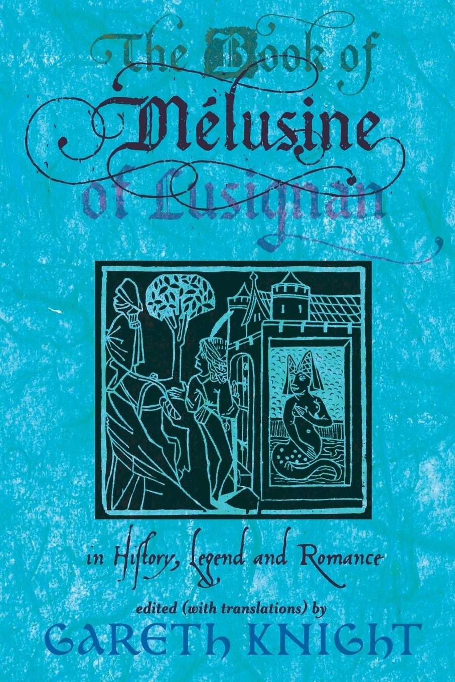 Cover: 9781908011671 | The Book of Melusine of Lusignan | In History, Legend and Romance