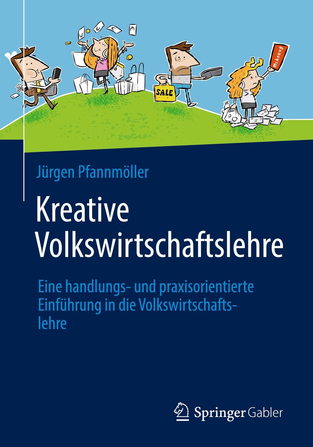 Cover: 9783658079574 | Kreative Volkswirtschaftslehre | Jürgen Pfannmöller | Taschenbuch | xx