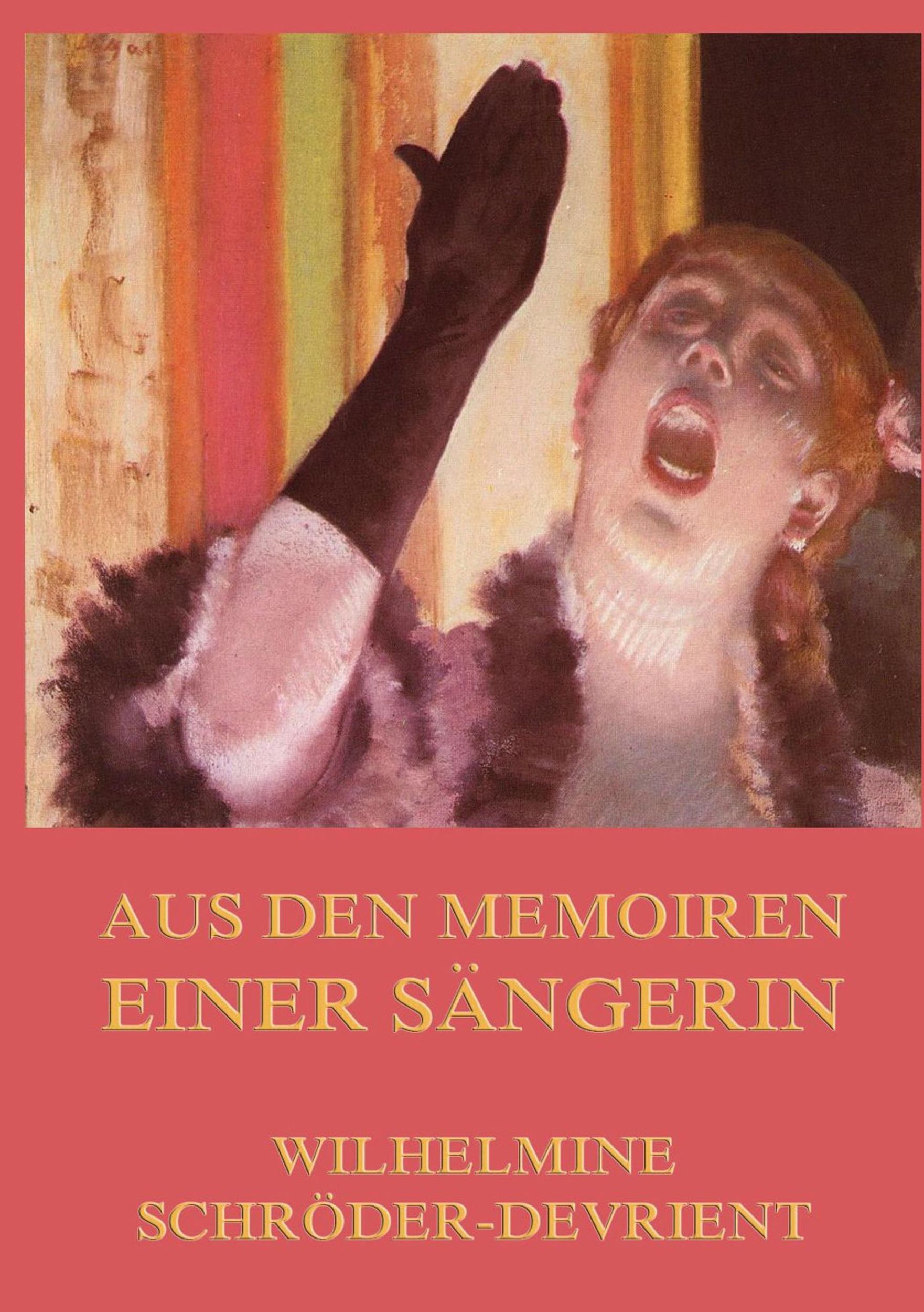 Cover: 9783849680794 | Aus den Memoiren einer Sängerin | Wilhelmine Schröder-Devrient | Buch