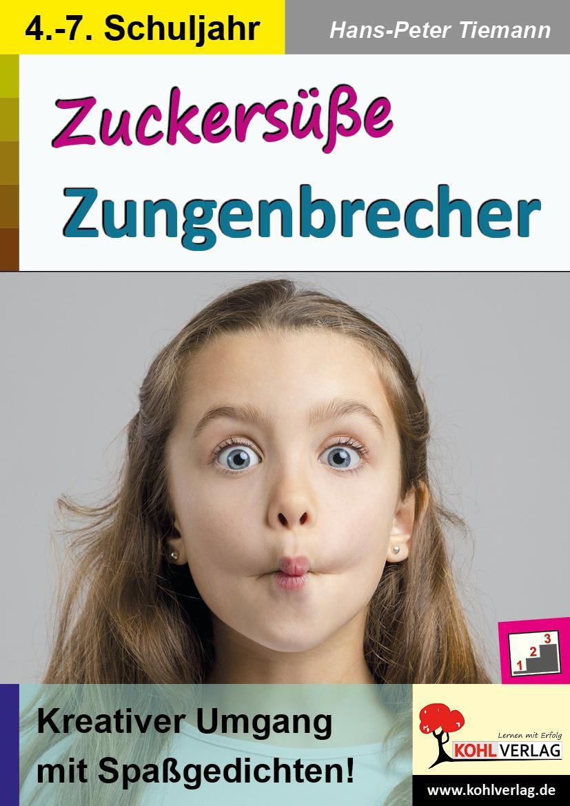 Cover: 9783960404835 | Zuckersüße Zungenbrecher | Kreativer Umgang mit Spaßgedichten! | Buch