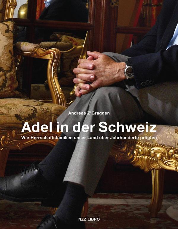 Cover: 9783038103349 | Adel in der Schweiz | Andreas Z'Graggen | Buch | 232 S. | Deutsch