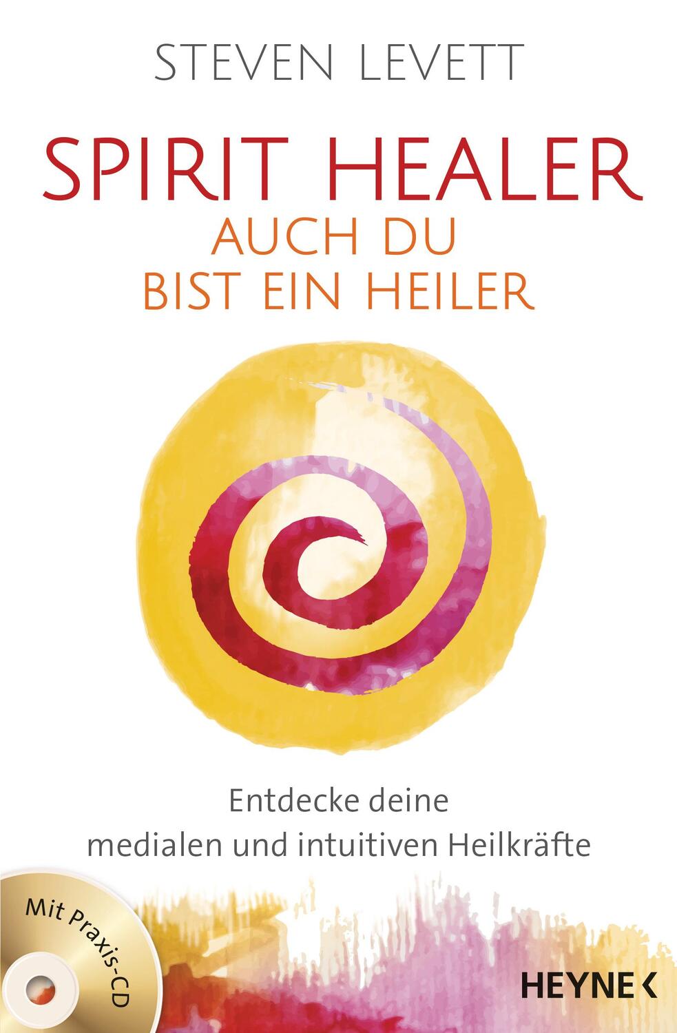 Cover: 9783453703384 | Spirit Healer - Auch du bist ein Heiler | Steven Levett | Taschenbuch