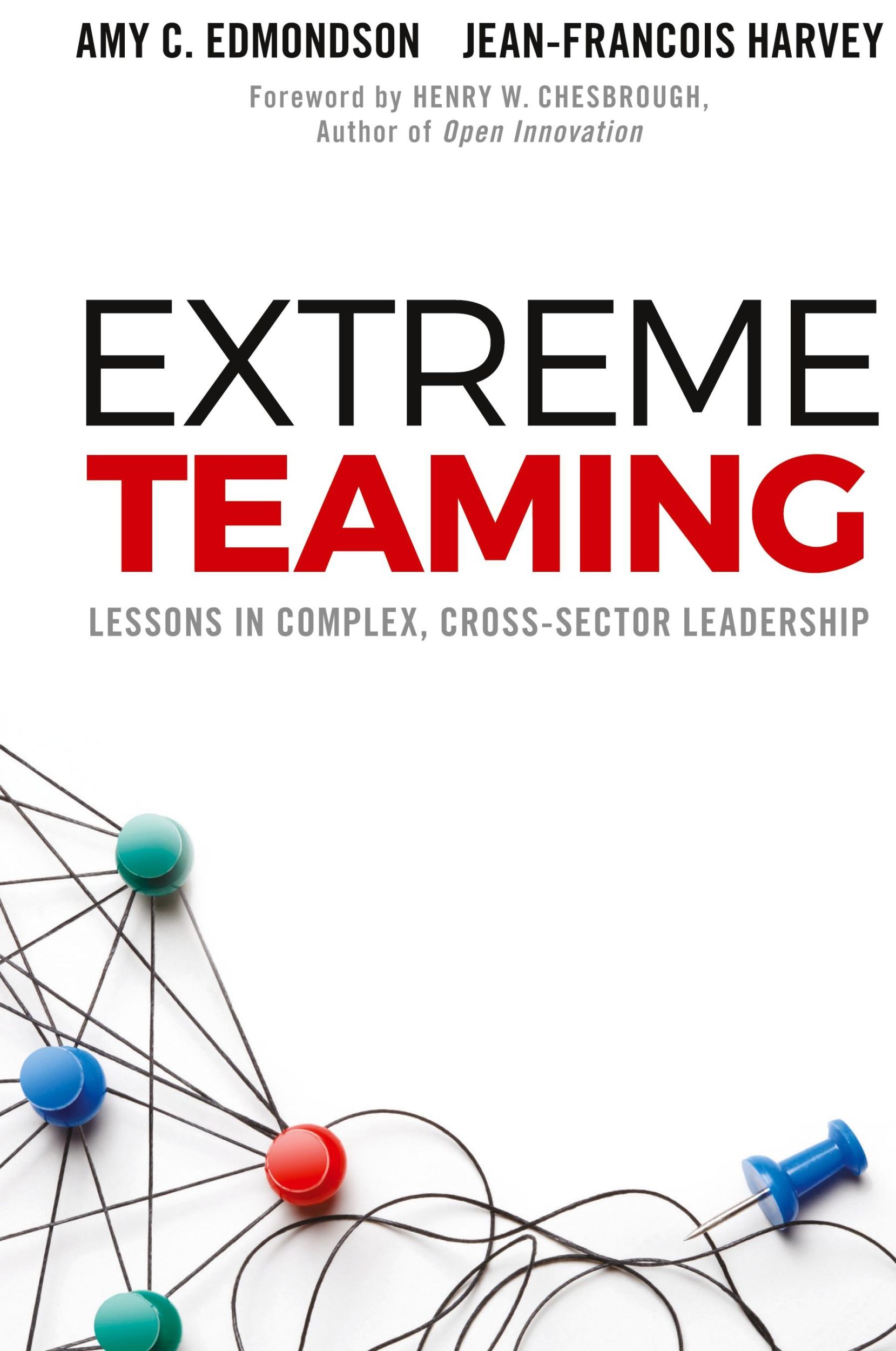 Cover: 9781786354501 | Extreme Teaming | Amy C. Edmondson (u. a.) | Buch | Gebunden | 2017