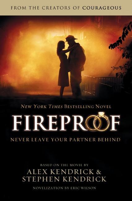 Cover: 9781401685270 | Fireproof | Alex Kendrick (u. a.) | Taschenbuch | Englisch | 2011