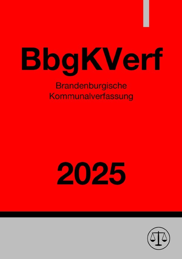 Cover: 9783818712129 | Brandenburgische Kommunalverfassung - BbgKVerf 2025 | Ronny Studier