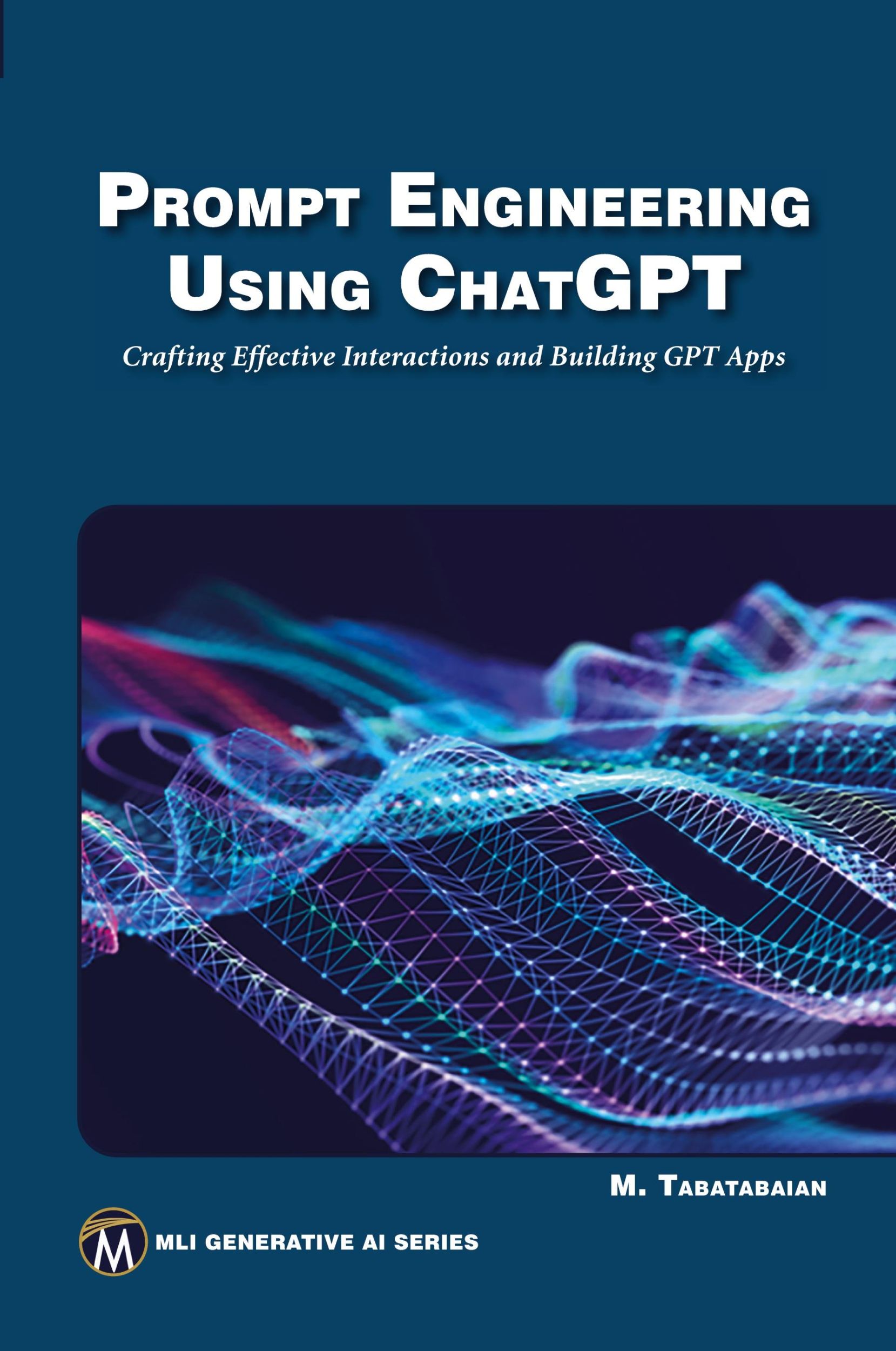 Cover: 9781501522413 | Prompt Engineering Using ChatGPT | Mehrzad Tabatabaian | Taschenbuch