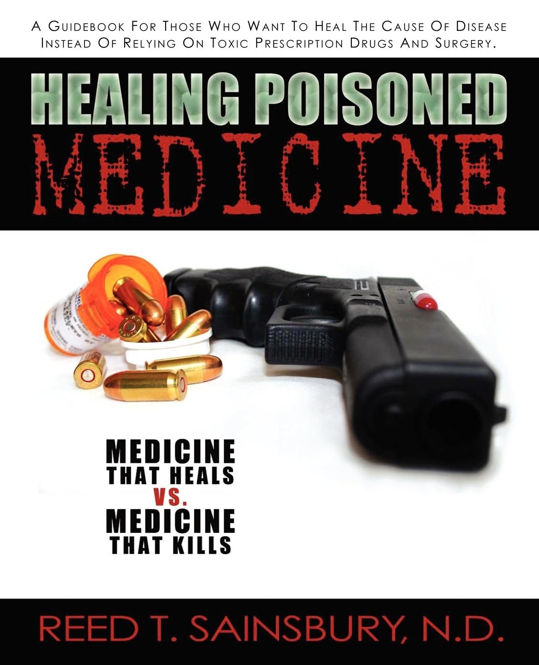 Cover: 9780595471836 | Healing Poisoned Medicine | Medicine to Heal or Medicine to Kill