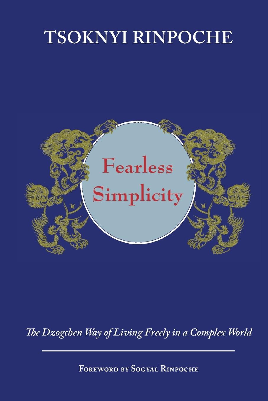 Cover: 9789627341482 | Fearless Simplicity | Drubwang Tsoknyi Rinpoche | Taschenbuch | 2003