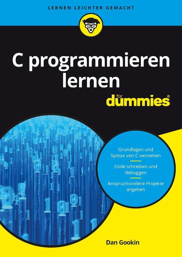 Cover: 9783527713424 | C programmieren lernen für Dummies | Dan Gookin | Taschenbuch | 394 S.