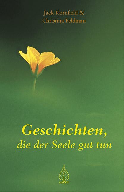 Cover: 9783936855159 | Geschichten, die der Seele gut tun | Jack Kornfield | Taschenbuch