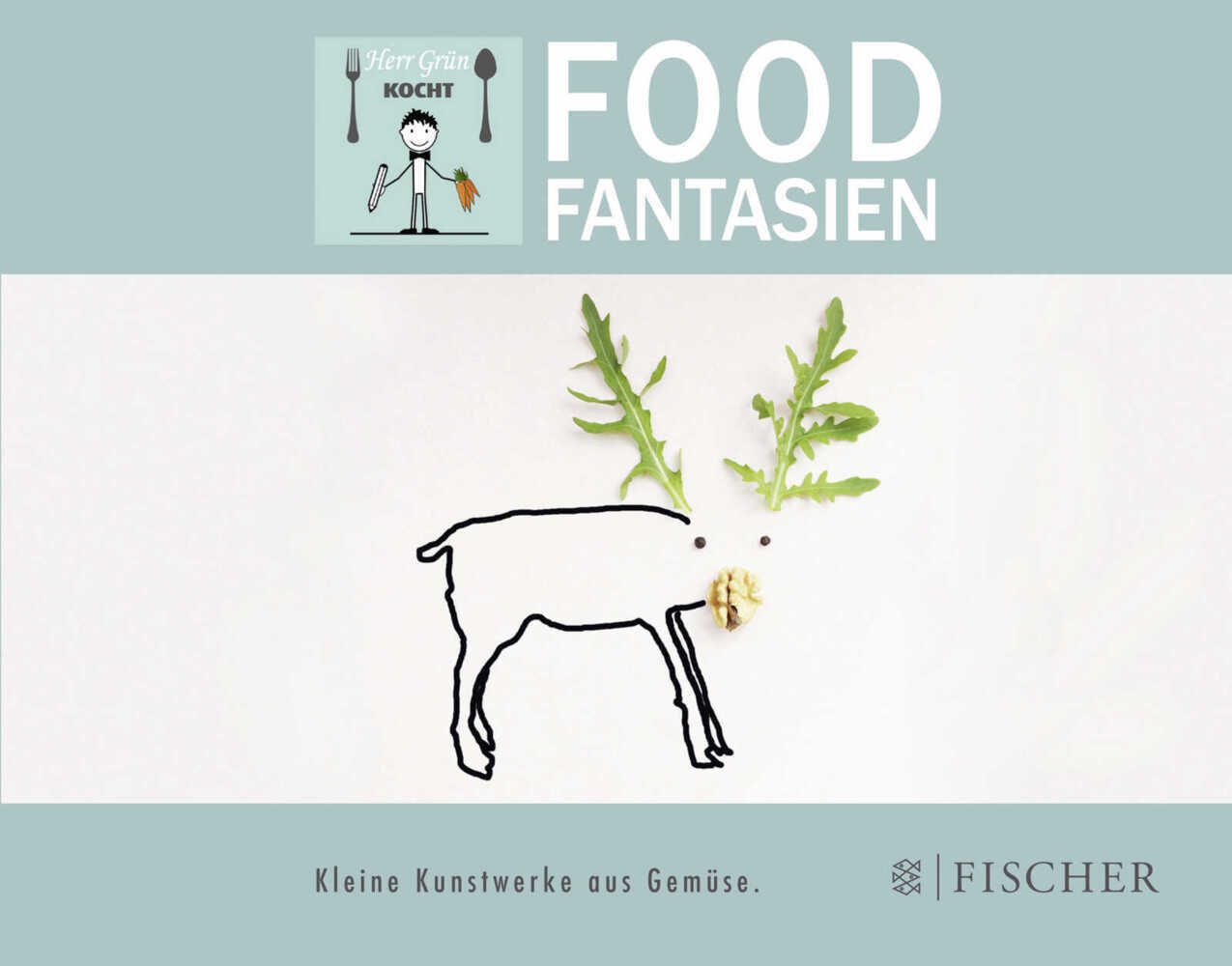 Cover: 9783596034543 | Foodfantasien | Kleine Kunstwerke aus Gemüse. Herr Grün kocht | Grün