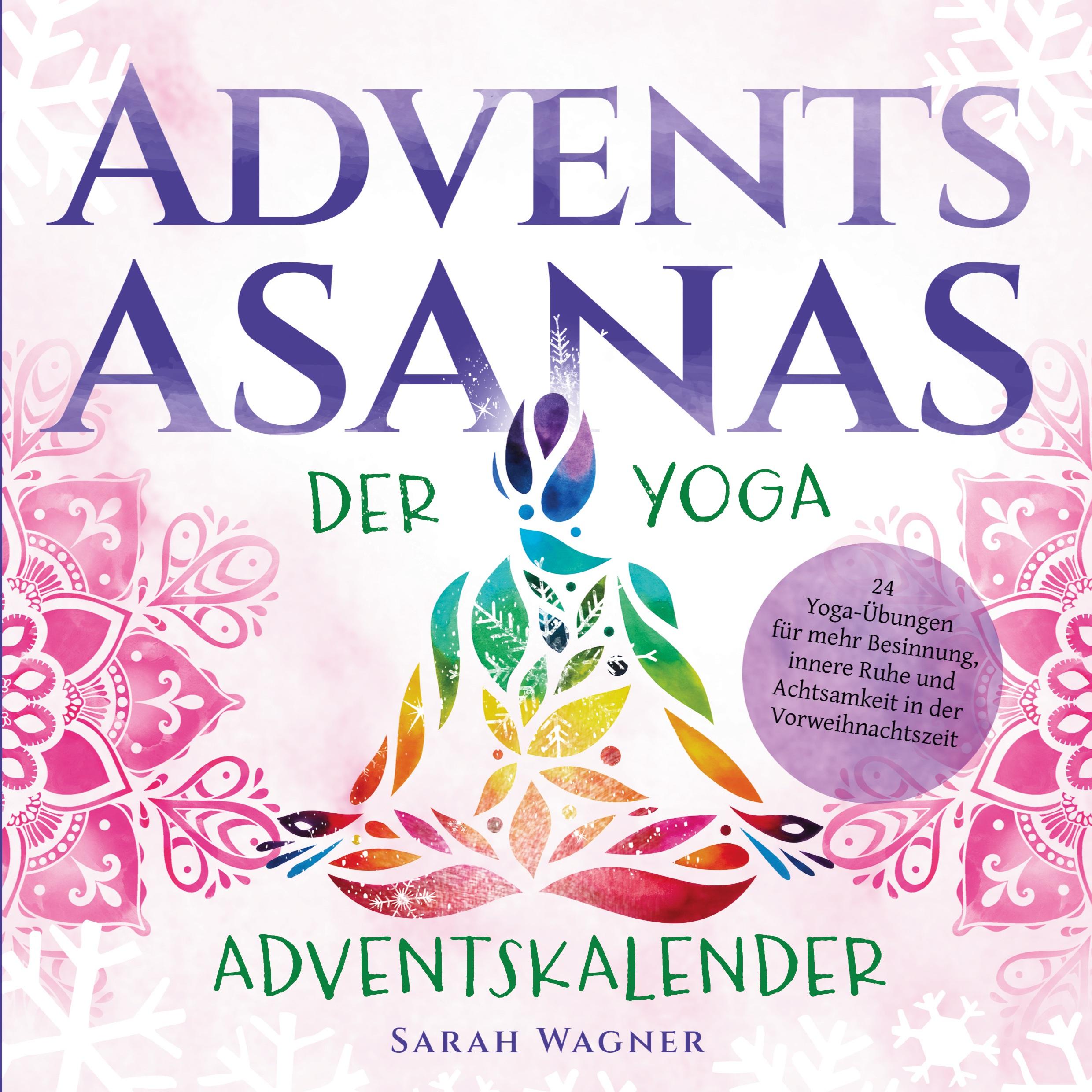 Cover: 9783910661240 | Advents-Asanas | Sarah Wagner | Taschenbuch | Paperback | 72 S. | 2023