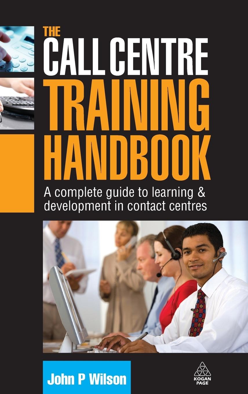 Cover: 9780749450885 | The Call Centre Training Handbook | John P. Wilson | Buch | Englisch