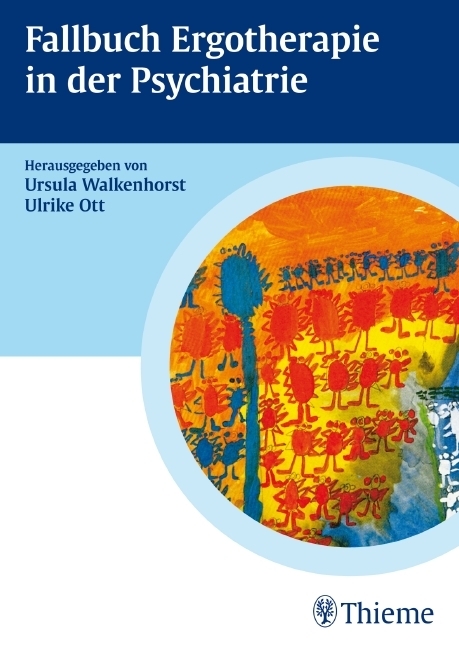 Cover: 9783131484017 | Fallbuch Ergotherapie in der Psychiatrie | Ursula Walkenhorst (u. a.)