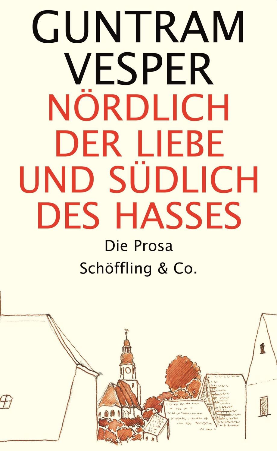 Cover: 9783895616341 | Nördlich der Liebe und südlich des Hasses | Guntram Vesper | Buch