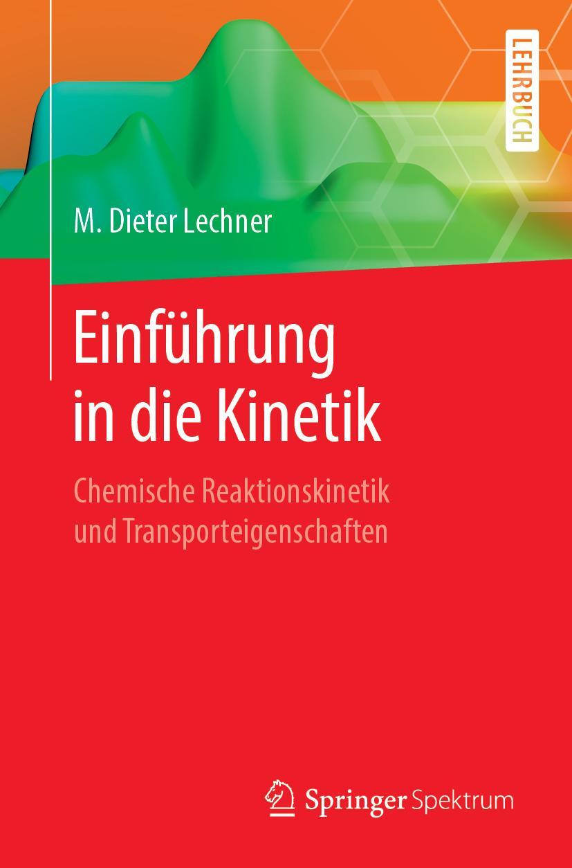 Cover: 9783662574546 | Einführung in die Kinetik | M. Dieter Lechner | Taschenbuch | ix