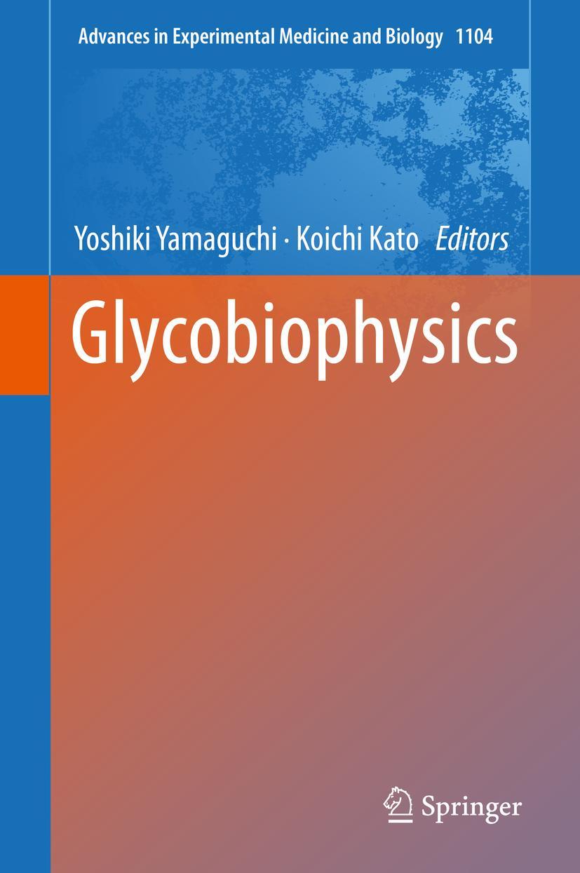 Cover: 9789811321573 | Glycobiophysics | Koichi Kato (u. a.) | Buch | xiii | Englisch | 2018