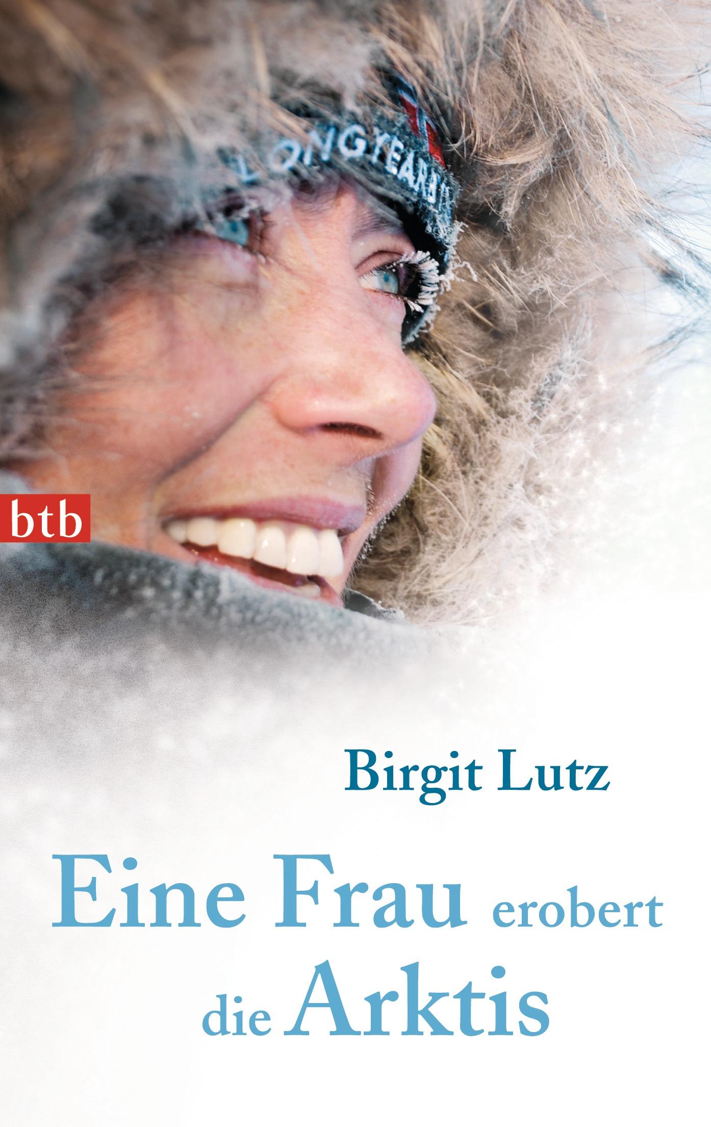 Cover: 9783442745975 | Eine Frau erobert die Arktis | Birgit Lutz | Taschenbuch | 272 S.