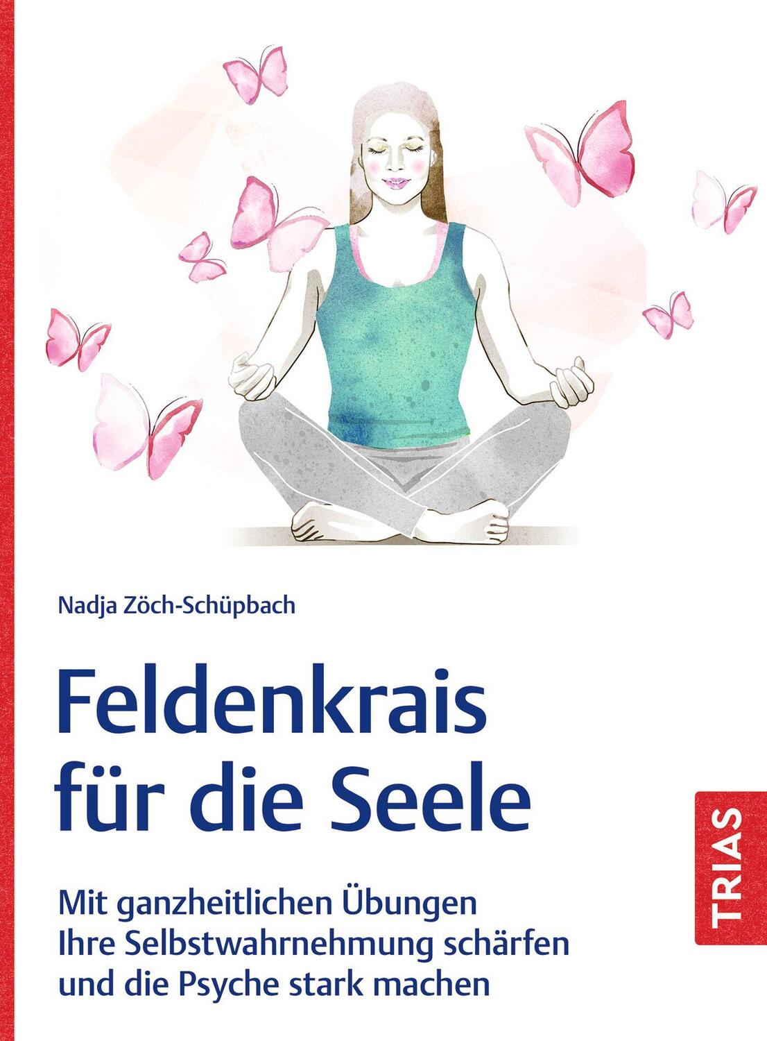 Cover: 9783432119137 | Feldenkrais für die Seele | Nadja Zöch-Schüpbach | Taschenbuch | 2024