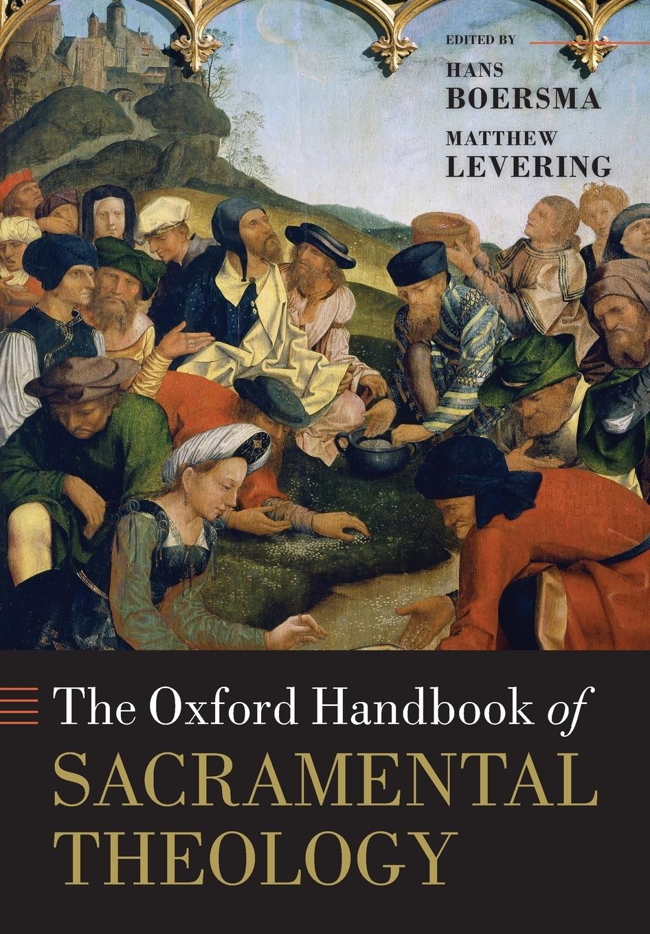 Cover: 9780198816614 | The Oxford Handbook of Sacramental Theology | Hans Boersma (u. a.)