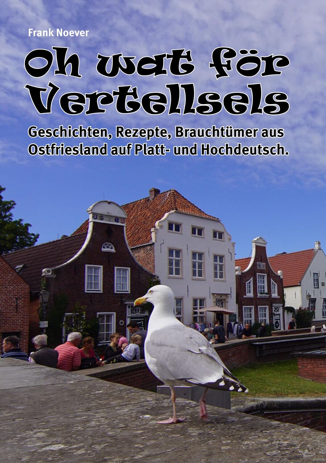 Cover: 9783982113630 | Oh wat för Vertellsels: Geschichten, Rezepte aus Ostfriesland auf...